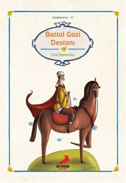 Klasiklerimiz 17 Battal Gazi Destanı