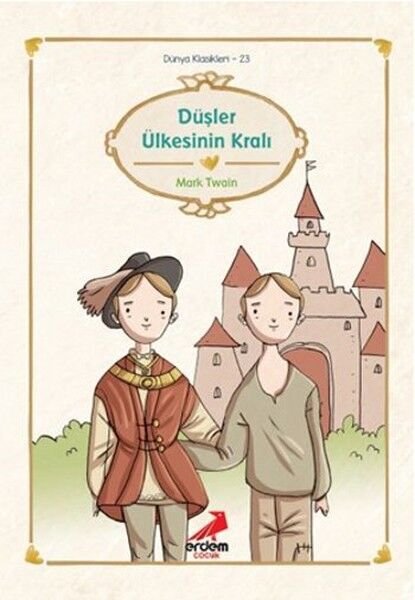 Dünya Çocuk Klasikleri Düşler Ülkesinin Kralı