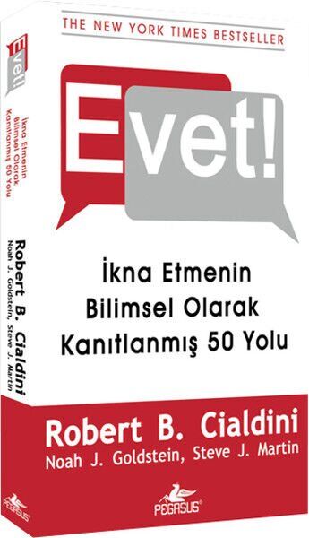 Evet İkna Etmenin Bilimsel Olarak Kanıtlanmış 50 Yolu
