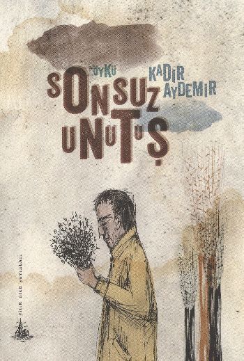 Sonsuz Unutuş - Kadir Aydemir