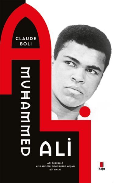 Muhammed Ali Arı Gibi Bala Kelebek Gibi Özgürlüğe Koşan Bir Hayat