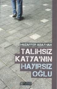 Talihsiz Katya`nın Hayırsız Oğlu