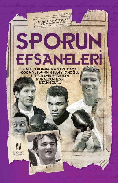 Sporun Efsaneleri Dünyaya Yön Verenler