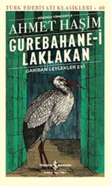 Gurebahane İ Laklakan Gariban Leylekler Evi Günümüz Türkçesiyle Türk Edebiyatı Klasikleri