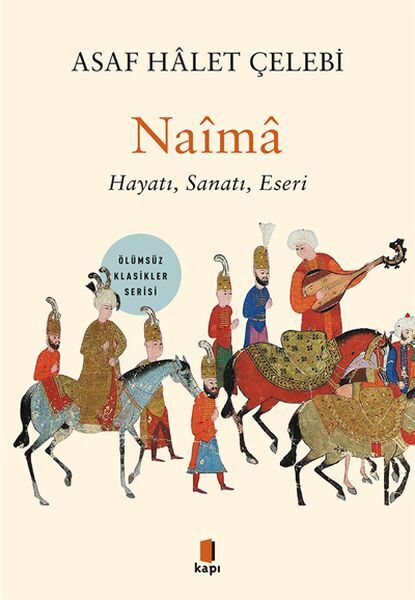 Naima Hayatı, Sanatı, Eseri