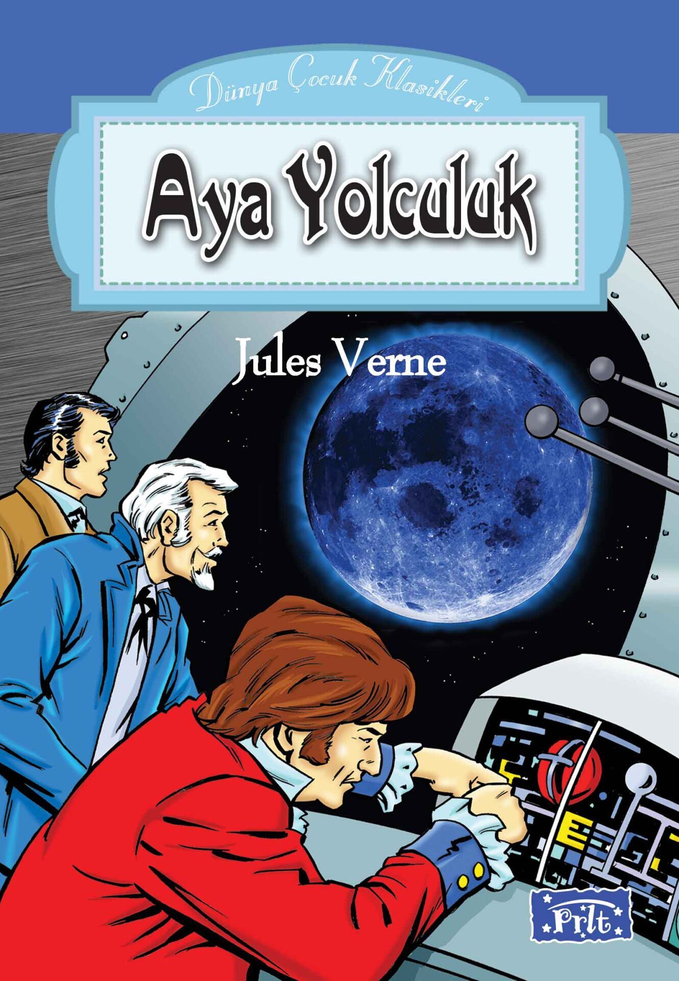 Dünya Çocuk Klasikleri Dizisi Aya Yolculuk