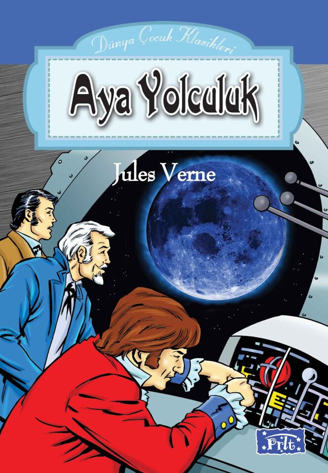 Dünya Çocuk Klasikleri Dizisi Aya Yolculuk