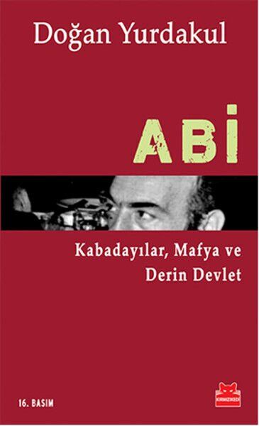 Abi Kabadayılar, Mafya ve Derin Devlet
