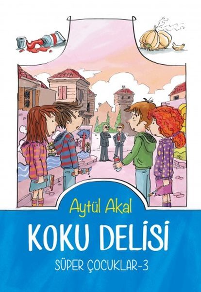 Süper Çocuklar- 3 Koku Delisi