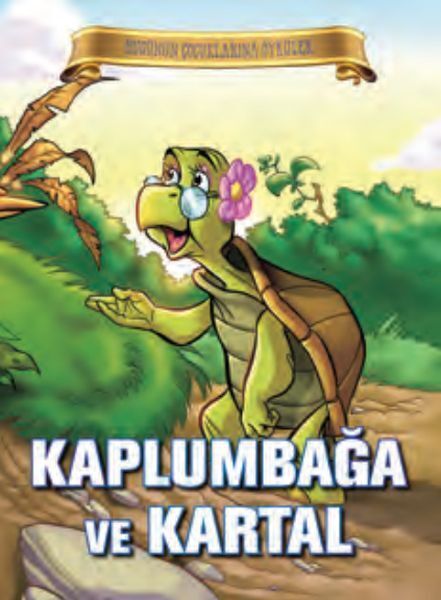 Bugünün Çocuklarına Öyküler Kaplumbağa ve Kartal