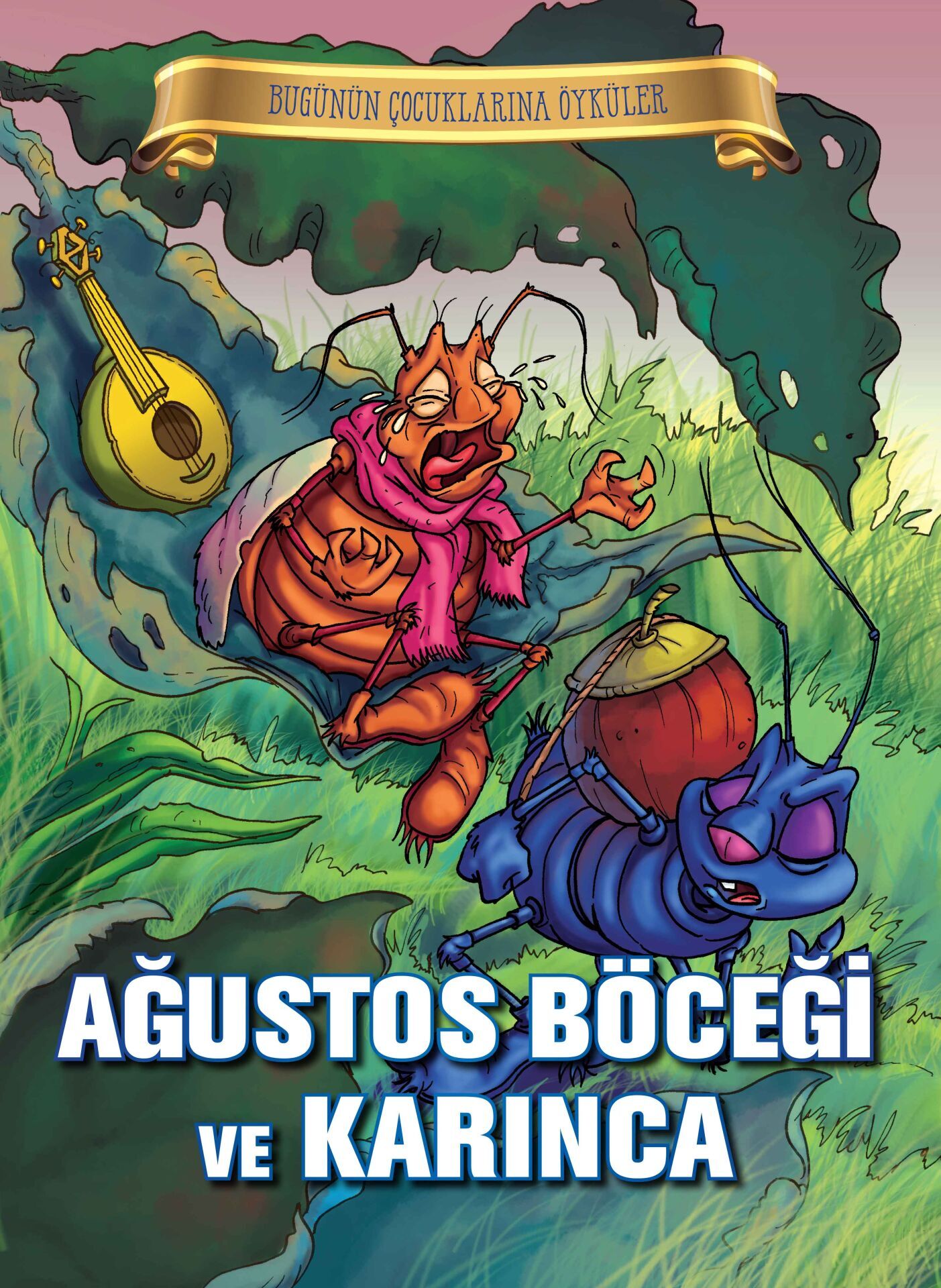 Bugünün Çocuklarına Öyküler Ağustos Böceği ve Karınca