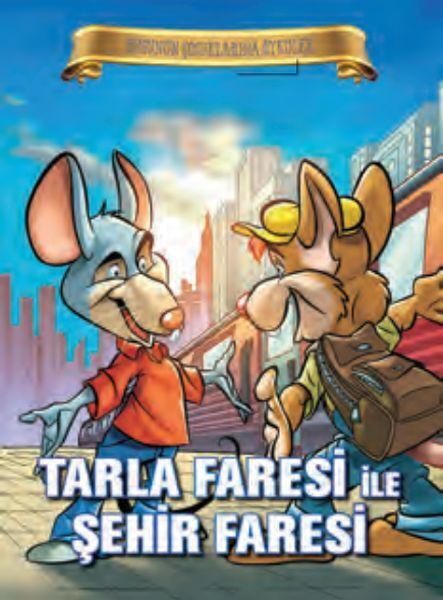 Bugünün Çocuklarına Öyküler Tarla Faresi ile Şehir Faresi