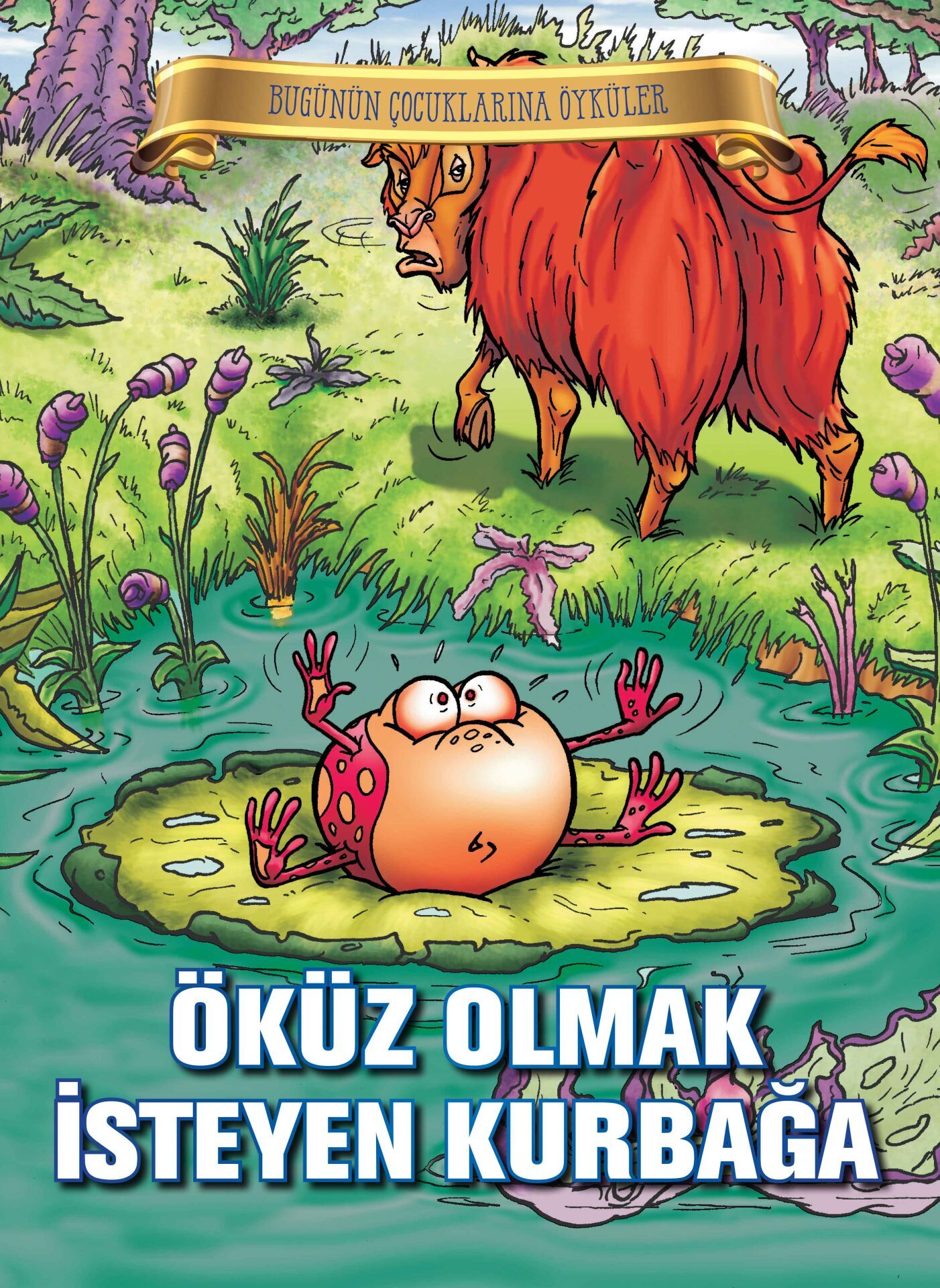 Bugünün Çocuklarına Öyküler Öküz Olmak İsteyen Kurbağa