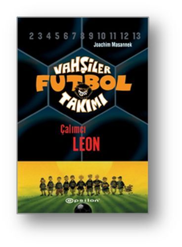 Vahşiler Futbol Takımı 1 Çalımcı Leon Ciltli