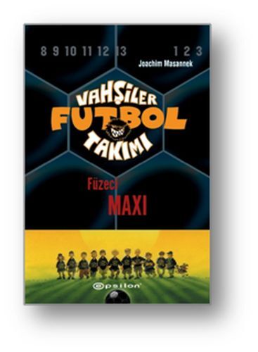 Vahşiler Futbol Takımı 7 Füzeci Maxi Ciltli