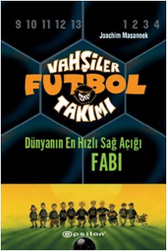 Vahşiler Futbol Takımı 8 Dünyanın En Hızlı Sağ Açığı Fabi Ciltli