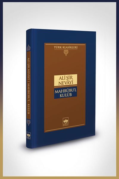 Mahbûbu'L-Kulûb-Türk Klasikleri (Ciltli)