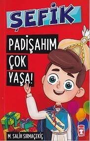 Şefik Padişahım Çok Yaşa