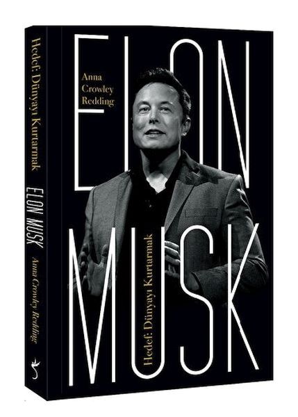 Elon Musk Hedef Dünyayı Kurtarmak