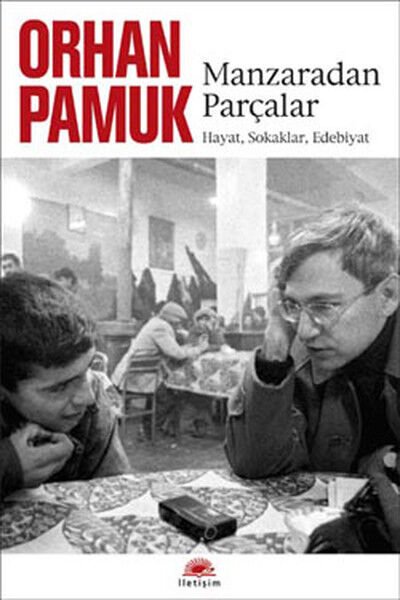 Manzaradan Parçalar Hayat, Sokaklar, Edebiyat