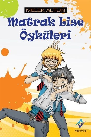 Matrak Lise Öyküleri -Melek Altun