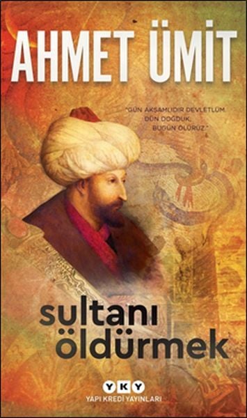 Sultanı Öldürmek