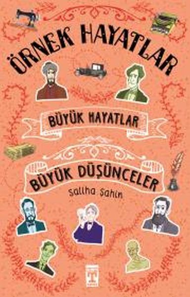 Büyük Hayatlar Büyük Düşünceler - Örnek Hayatlar