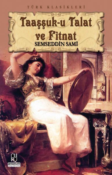 Taaşşuk U Talat Ve Fitnat