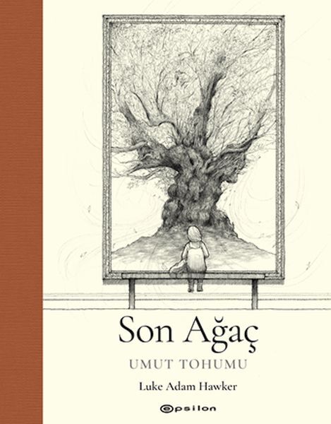 Son Ağaç Umut Tohumu