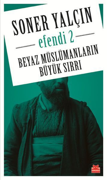 Beyaz Müslümanların Büyük Sırrı Efendi 2