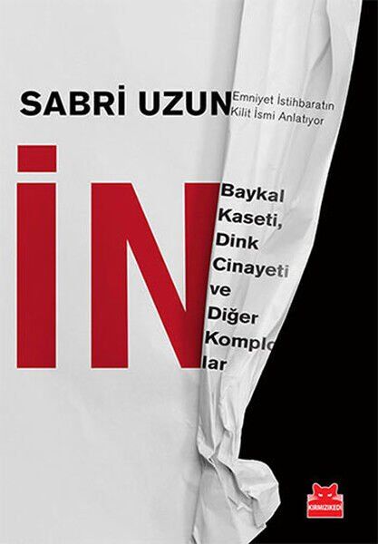 İN Baykal Kaseti Dink Cinayeti ve Diğer Komplolar
