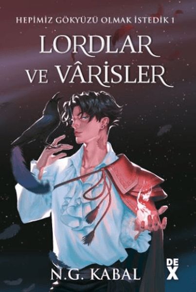 Hepimiz Gökyüzü Olmak İstedik 1 - Lordlar Ve Vârisler (Kırmızı Şömiz - Ciltli)