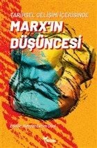 Tarihsel Gelişimi İçerisinde Marx’In Düşüncesi