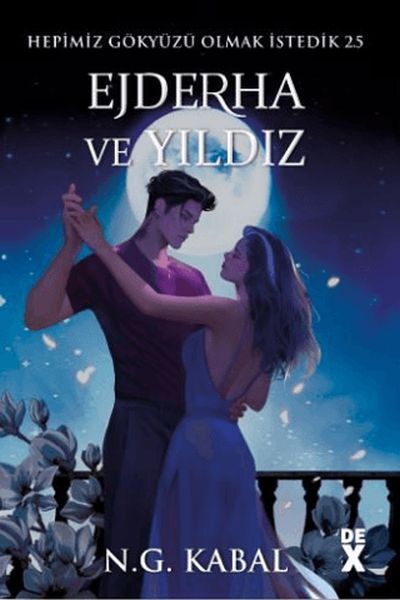 Hepimiz Gökyüzü Olmak İstedik 2.5 - Ejderha Ve Yıldız (Ciltli)