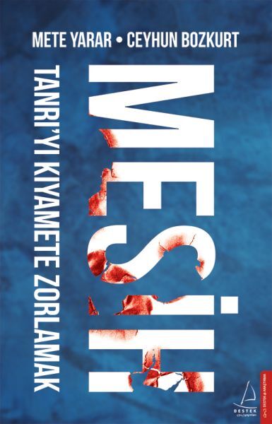 Mesih Tanrıyı Kıyamete Zorlamak