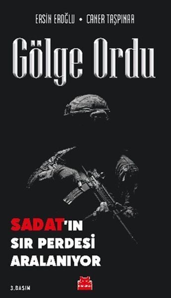 Gölge Ordu Sadatın Sır Perdesi Aralanıyor
