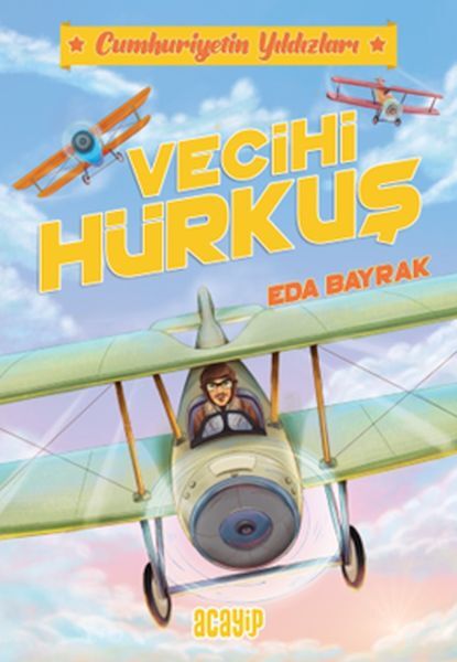 Cumhuriyetin Yıldızları 1 Vecihi Hürkuş