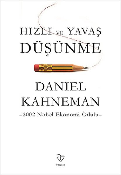 Hızlı Ve Yavaş Düşünme