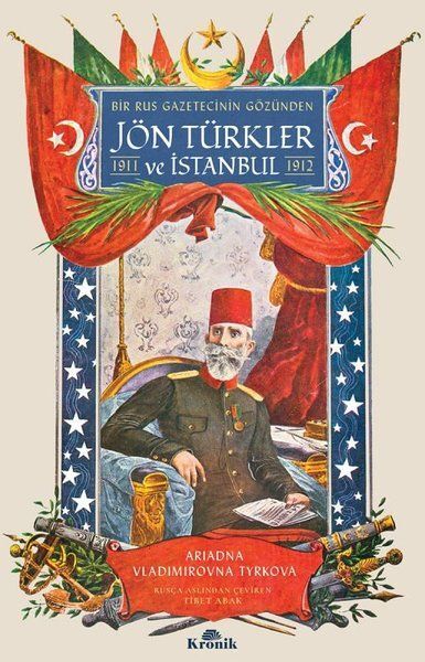 Bir Rus Gazetecinin Gözünden Jön Türkler ve İstanbul 1911 1912