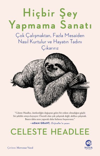 Hiçbir Şey Yapmama Sanatı:Çok Çalışmaktan, Fazla Mesaiden Nasıl Kurtulur Ve Hayatın Tadını Çıkarırız