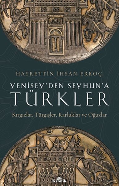 Yeniseyden Seyhuna Türkler