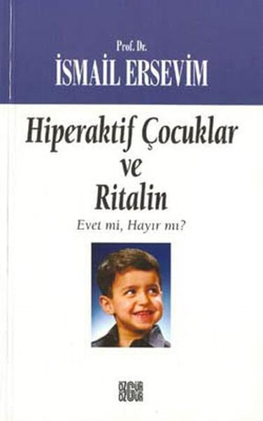 Hiperaktif Çocuklar Ve Ritalin Evet Mi, Hayır Mı