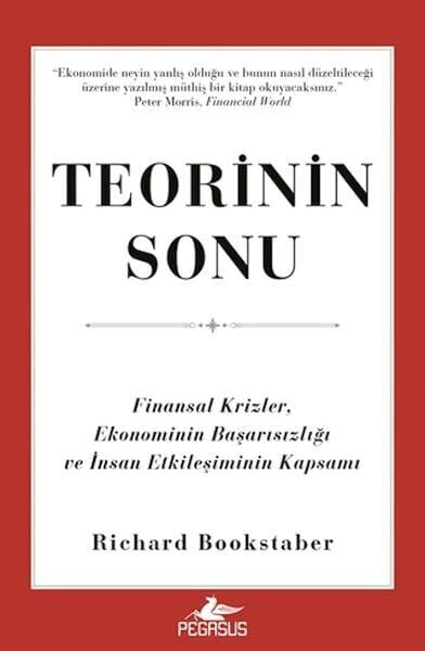 Teorinin Sonu Finansal Krizler, Ekonominin Başarısızlığı ve İnsan Etkileşiminin Kapsamı