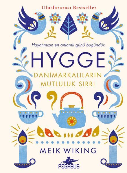 Hygge Danimarkalıların Mutluluk Sırrı